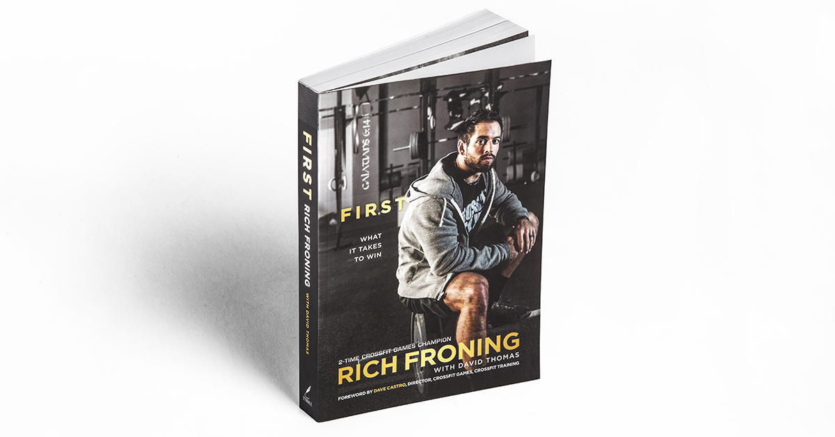First What It Takes to Win Books Rich Froning Rogue Fitness