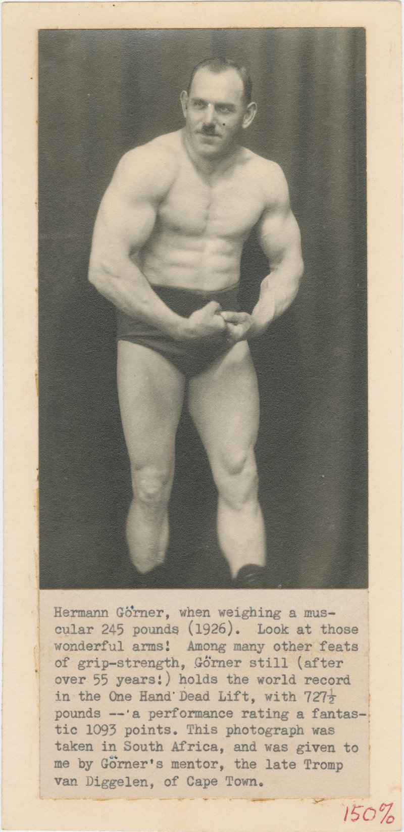 Hermann Gorner, when weighing a muscular 245 pounds