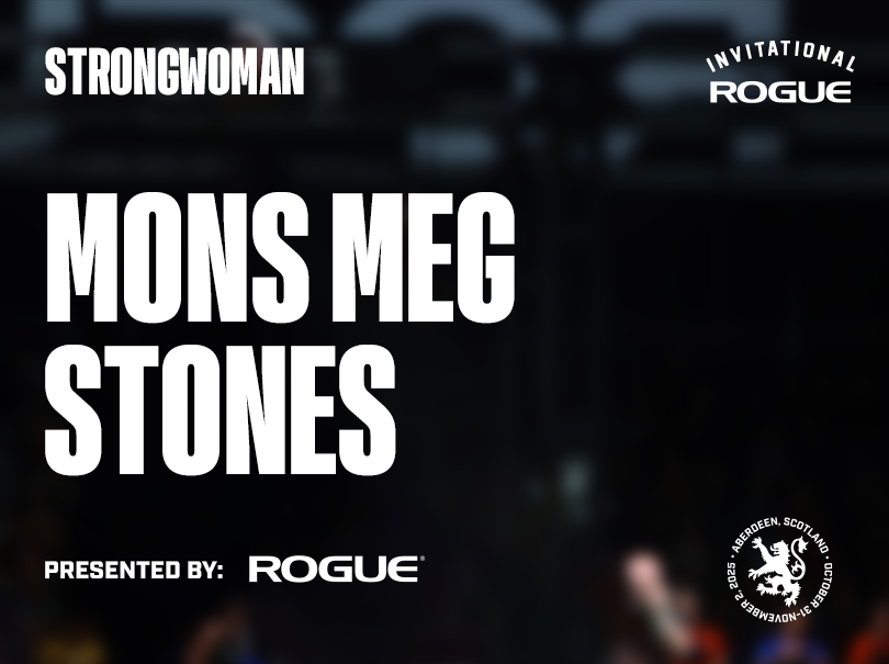 Full Live Stream – Mons Meg Stones – Event 6 – Strongwoman | 2025 Rogue ...